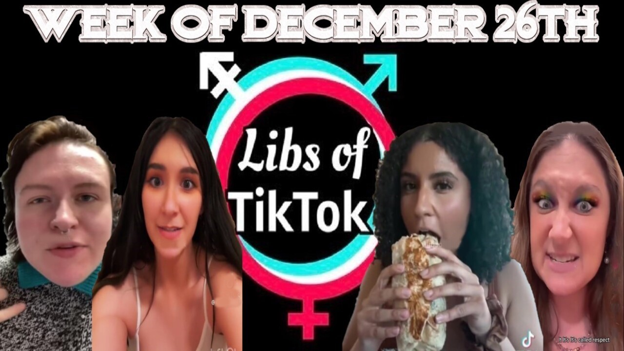 Libs of Tik-Tok: Week of December 26th - ROB IS RIGHT