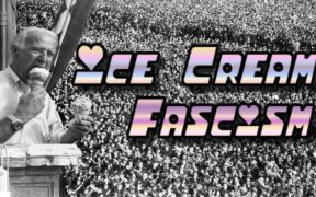 Ice Cream Fascism