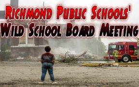 Richmond Public Schools’ Wild School Board Meeting