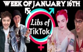 Libs of Tik-Tok: Week of January 16th