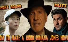 How to Make a Good Indiana Jones Movie
