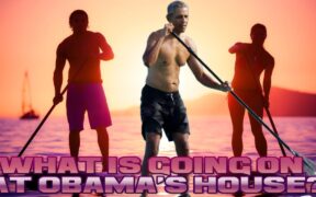 What is going on at Obama’s House?